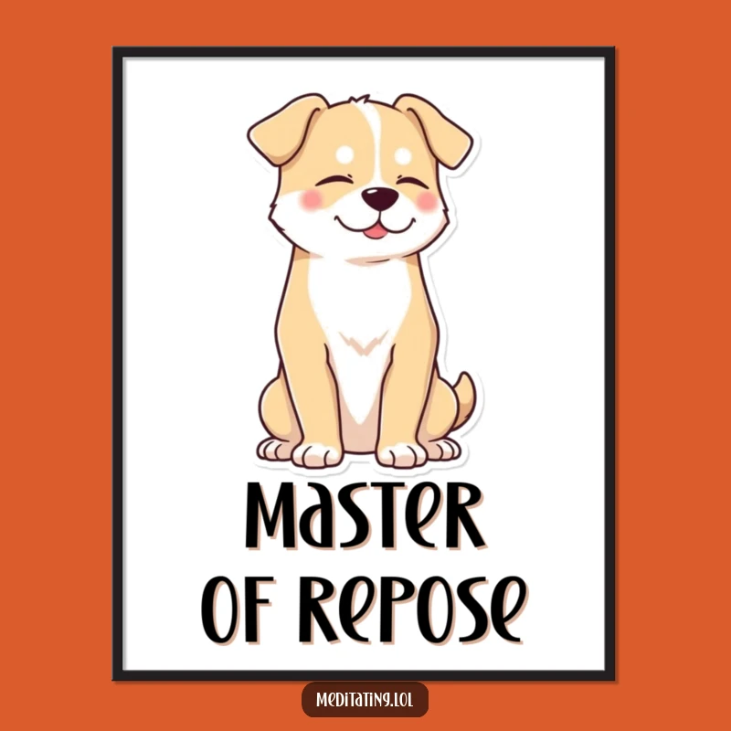 Funny Peaceful Dog Art Print: Instant Zen Download!