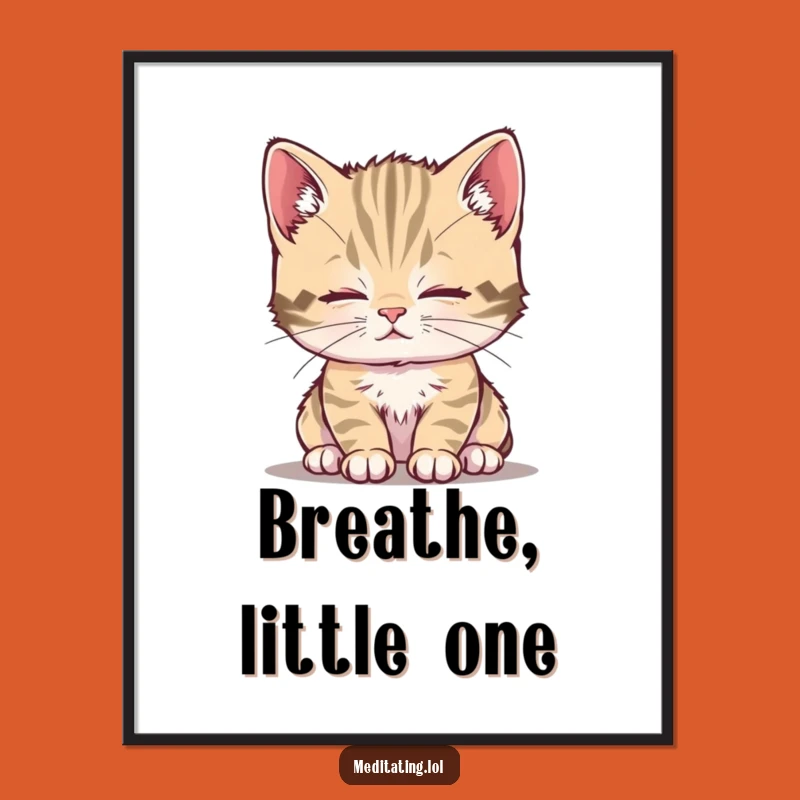 Funny Calm Kitten Poster: Decorate with Peaceful Purrfection!