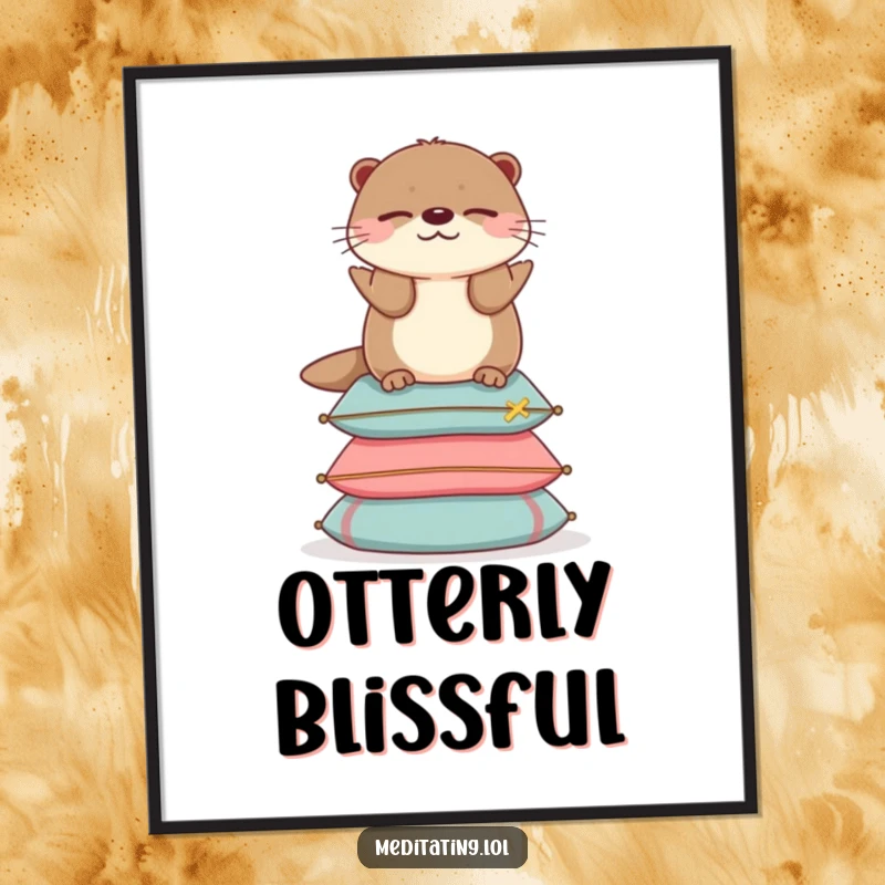 Funny otter poster capturing a cheerful otter perfectly balanced with closed eyes on a stack of cushions, embodying calm.