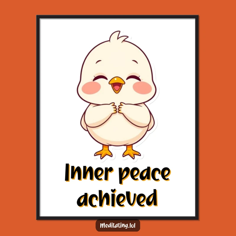 Funny Peaceful Chick Poster: Decorate with Gratitude & Charm!