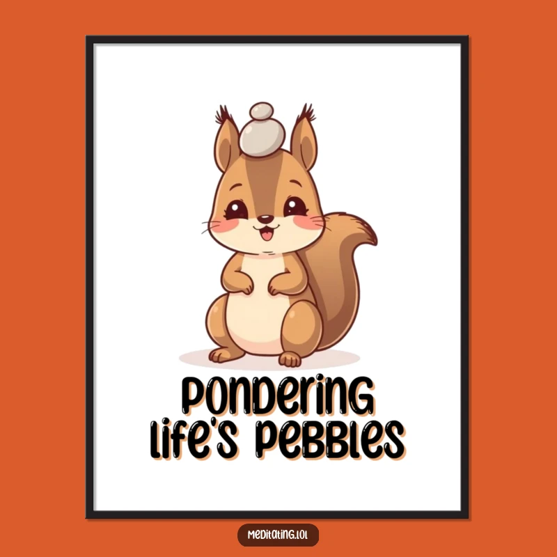 Funny Squirrel Poster, Adorable Pebble Balance Art for Inspiring Spaces