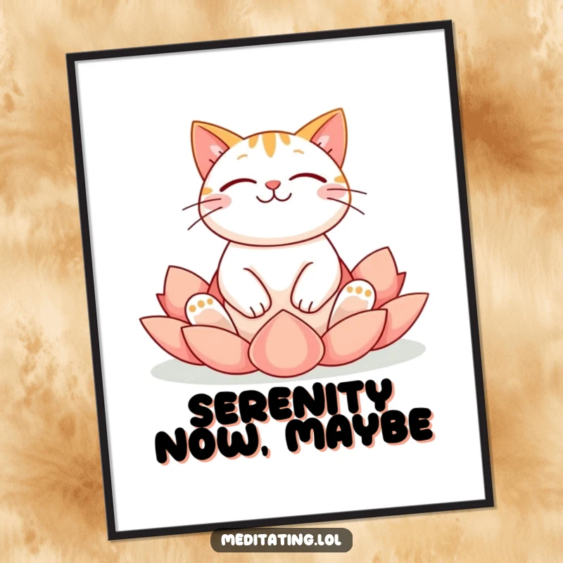 Funny cat poster featuring a cheerful cat meditating in a serene lotus yoga position, adding peaceful humor to wall decor.