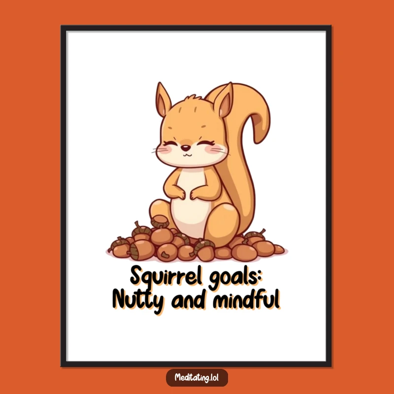 Free Printable Wall Art: Meditating Squirrel - Funny Downloadable Decor/Gift