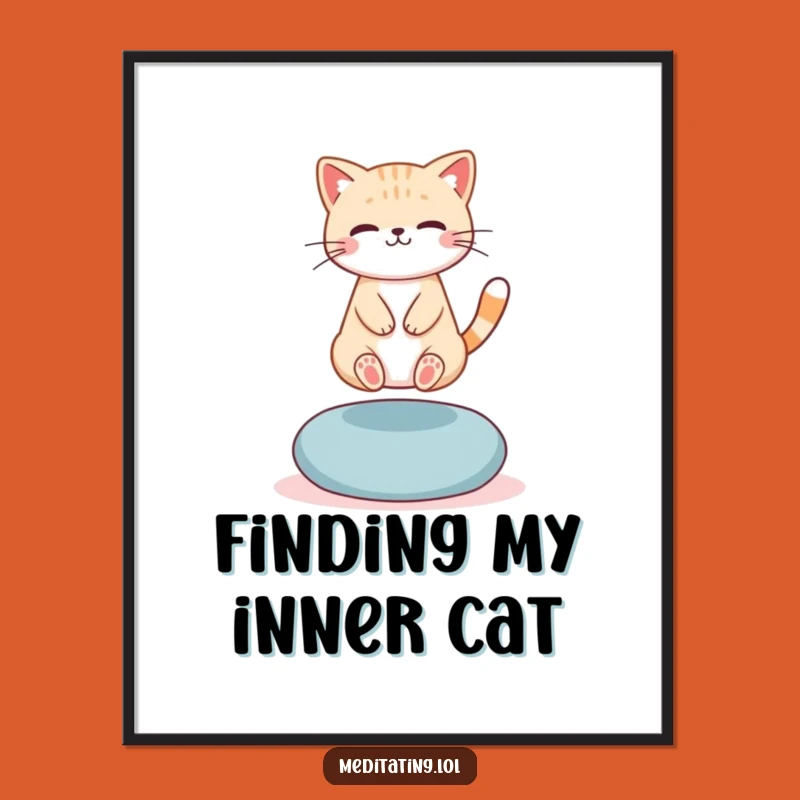 Free Printable Zen Cat Wall Art - Funny Cat Downloadable Poster for Peaceful Decor