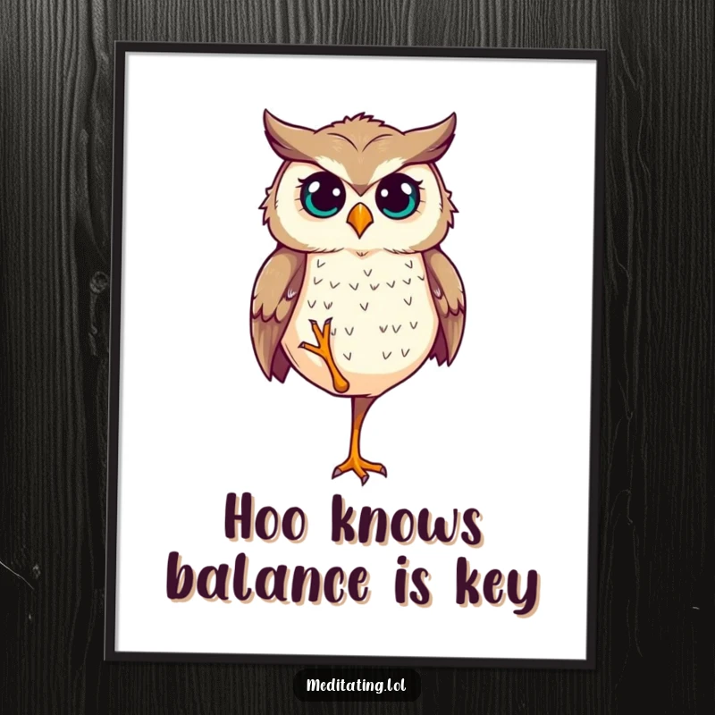 Funny Free Printable Wall Art: Determined owl balancing with perfect poise and focus on just one leg!