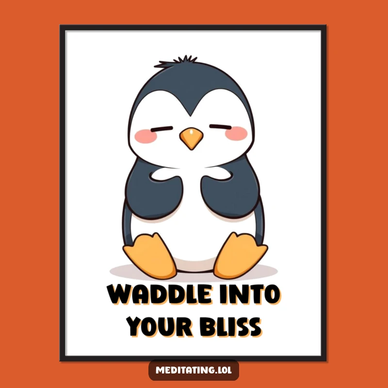 Free Printable Wobbly Penguin Meditation Wall Art - Funny Downloadable Decor for a Quirky Space