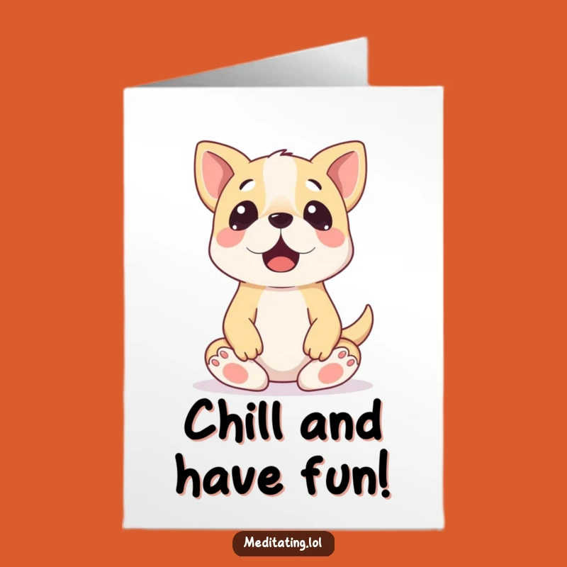 Free Printable Birthday Card: Dog Meditation Fail, Calm Funny DIY Downloadable Greeting