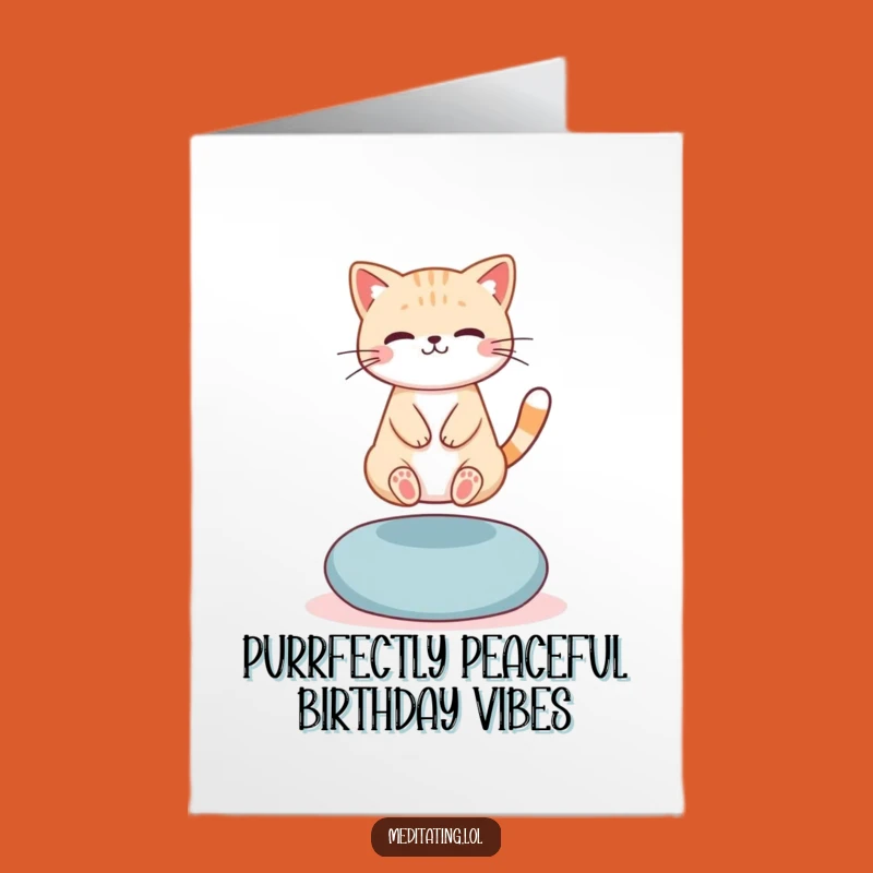 Free Printable Zen Cat Birthday Card - Funny Cat Downloadable Gift for Peaceful Wishes