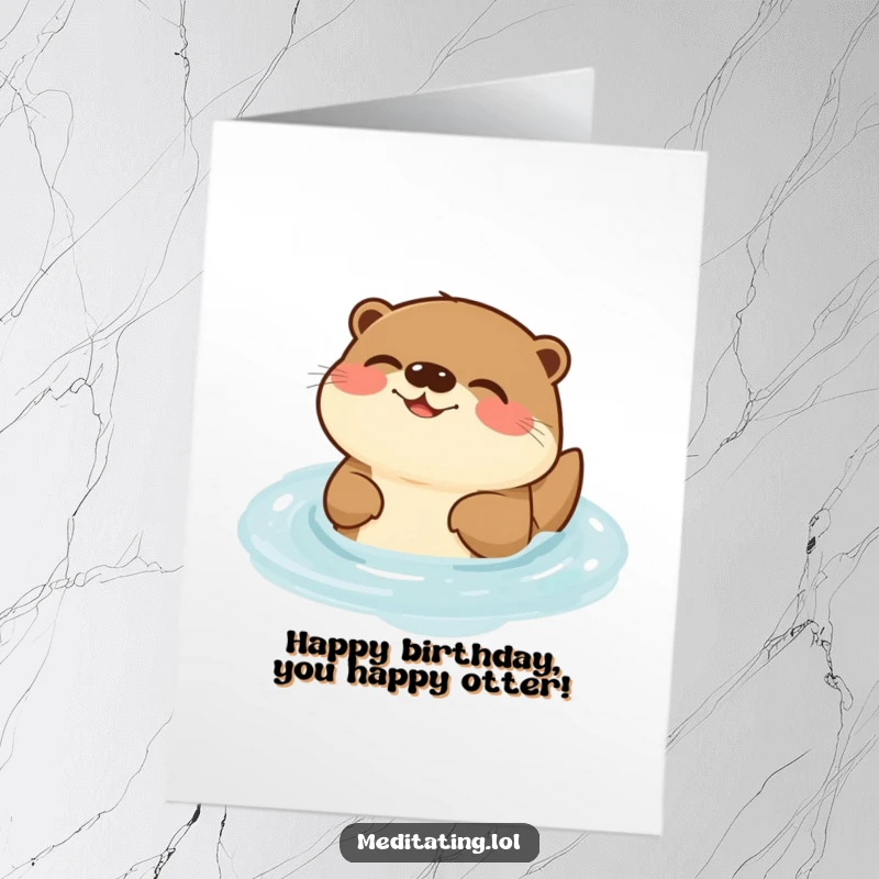 Funny Free Printable Otter Birthday Card featuring a joyful otter humming contentedly while floating in water, celebrating a birthday.