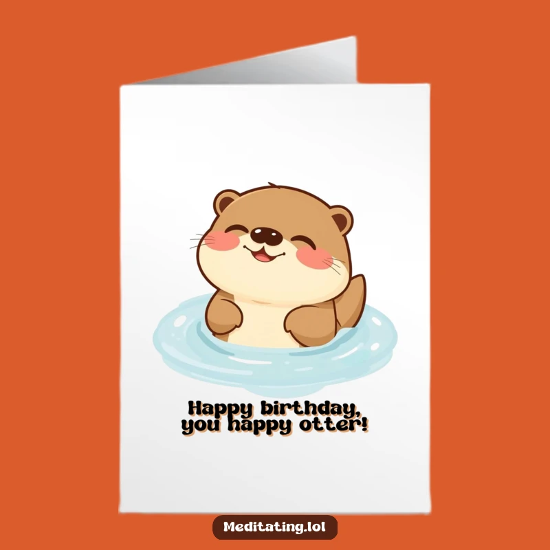 Free Printable Otter Birthday Card: Joyful Humming Otter Funny Downloadable Gift