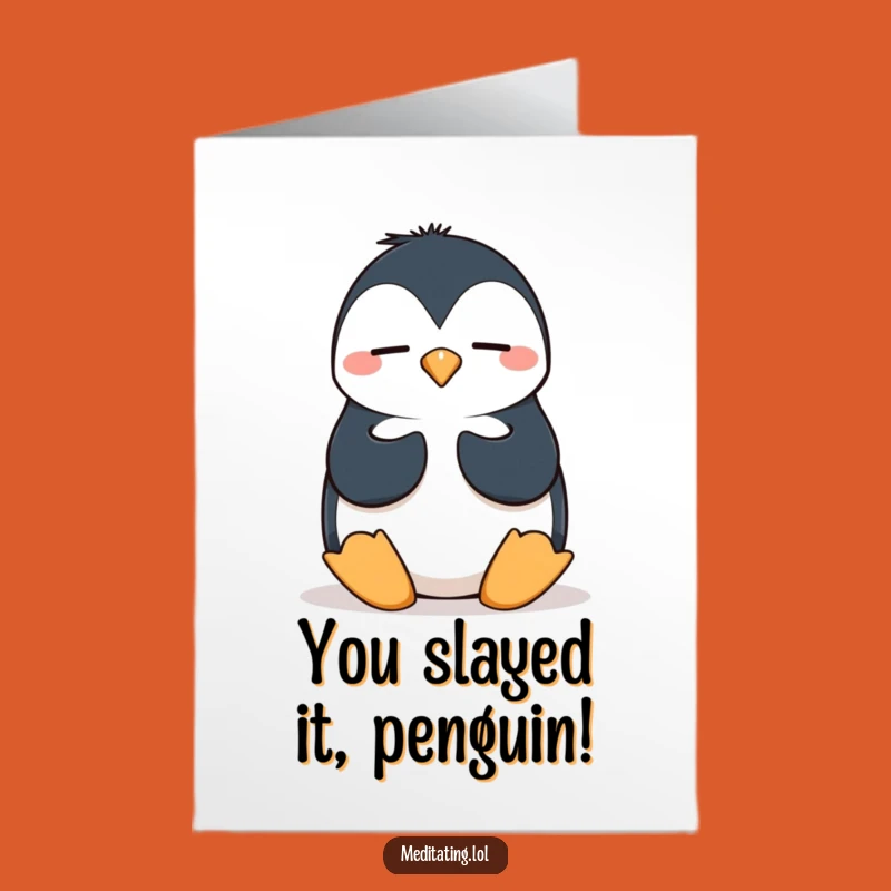 Free Printable Wobbly Penguin Meditation Congrats Card - Hilarious Downloadable Gift for Any Achievement