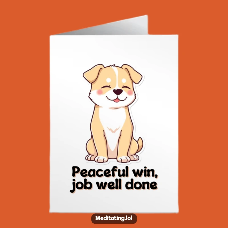 Free Printable Zen Dog Congrats Card: Serene Downloadable for Peaceful Wins
