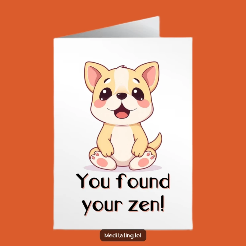 Free Printable Congrats Card: Dog Meditation Fail, Calm Funny DIY Downloadable Greeting