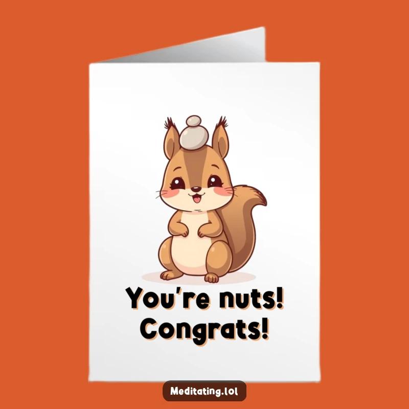 Free Printable Happy Squirrel Congrats Card - Funny Downloadable Gift!