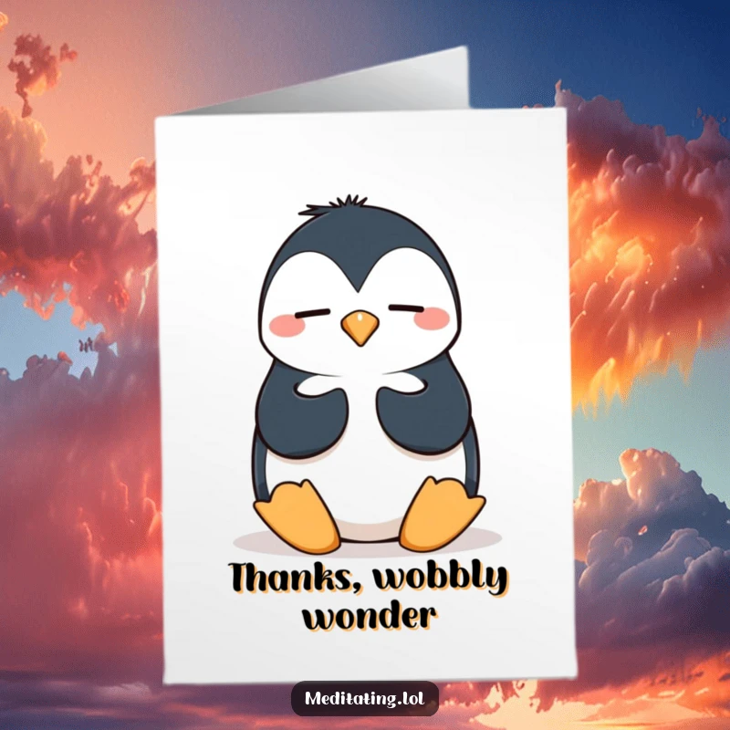 Funny Free Printable Thank You Card: A silly penguin wobbling in meditation, humorously expressing gratitude with a comical pose.